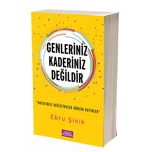 Ebru Sinik's Your Genes Are Not Your Destiny Book